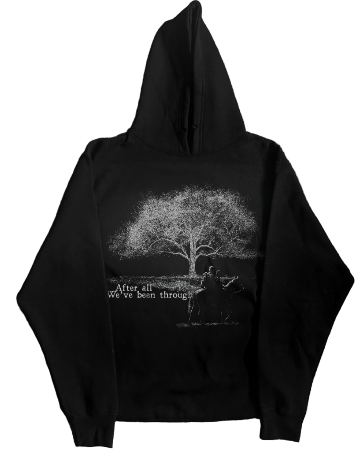 "after all we've been through" black hoodie