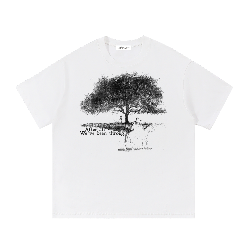 "after all we've been through" black tee