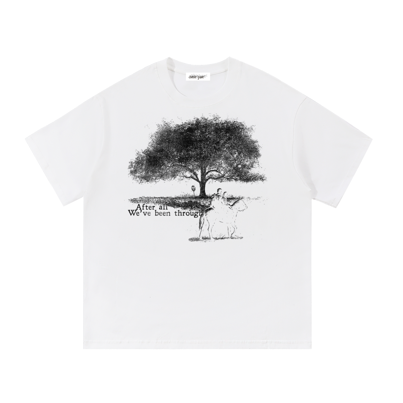 "after all we've been through" black tee